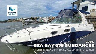 Coastal Boat Sales - 2005 Sea Ray 275 Sundancer