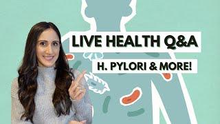 LIVE Q&A  H. Pylori Disease & More!