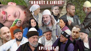 Rrugët e Lirisë - Episodi 9 ( Tregime të Vjetra)