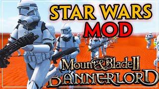 The STAR WARS Mod For Bannerlord Is Playable Right Now!