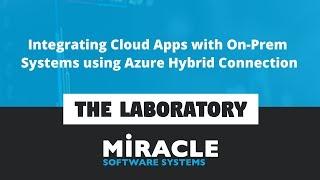 Integrating Cloud Apps with On-Prem Systems using Azure Hybrid Connection | The Laboratory