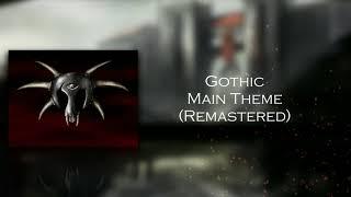 Gothic - Main Theme (Remastered)