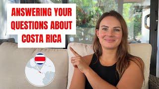 ANSWERING YOUR QUESTIONS ABOUT MOVING TO COSTA RICA