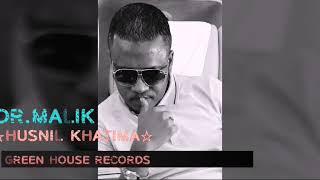 DR. MALIK- HUSNIL KHATIMA (official Audio)