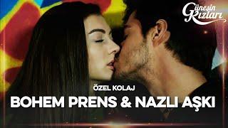 Bohem Prens ve Nazlı Aşkı | Güneşin Kızları Özel Kolaj