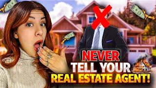 Things You Should Never Tell Your Real Estate Agent | Living in El Paso Texas