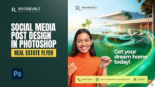 Social media post design in Photoshop | Real estate flyer