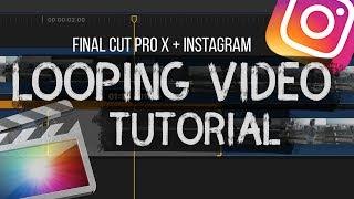 Final Cut Pro X Tutorial | How To Create A Looping Instagram Video