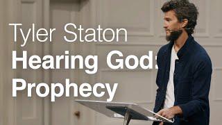 Hearing God: Prophecy - Tyler Staton