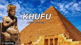 Khufu : The man behind the Great Pyramid at Giza | Exploring Ancient Egypt