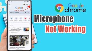 How to Fix Microphone Not Working in Google Chrome on Your Android