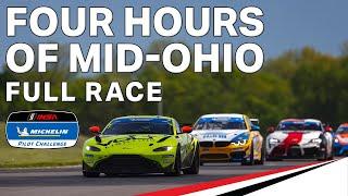 2024 FOUR HOURS OF MID-OHIO | Full Race | Michelin Pilot Challenge | Lexington, Ohio