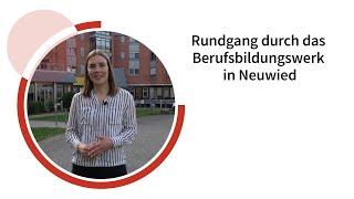 Rundgang durch das Berufsbildungswerk (BBW) Neuwied