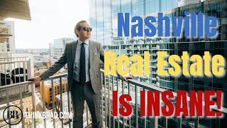 The Nashville Real Estate Market is INSANE!