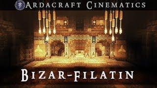 ArdaCraft Cinematics: Bizar-Filatin