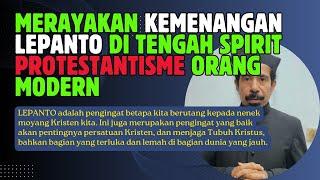 KEMENANGAN LEPANTO DAN SPIRIT PROTESTANTISME