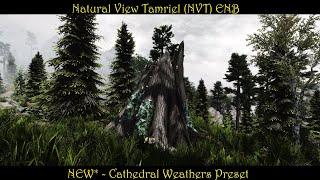 SkyrimSE | NVT ENB - *NEW Cathedral Weathers Preset | Beautifully Natural