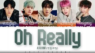 N.FLYING - 'OH REALLY' (아 진짜요) Lyrics [Color Coded_Han_Rom_Eng]