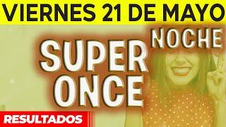 Sorteo Super Once Noche del Viernes 21 de Mayo del 2021