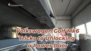 Volkswagen Golf Mk6 Tricks to Unlocking a Power Door