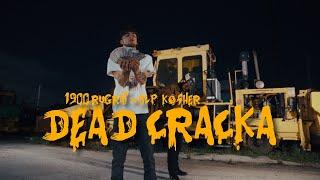 1900Rugrat - Dead Cracka (feat. BLP Kosher) (Official Video)