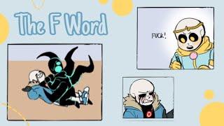 The F Word || Undertale AU Comic Dub (ft. @lala-cast24)