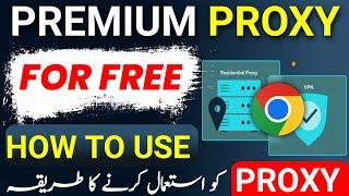 How do the get Free unlimited proxy | free proxy list with username and password