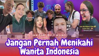 BULE ASING BERPESAN: JANGAN PERNAH MENIKAHI WANITA INDONESIA NANTI MENYESAL, EMANG GITU CEWEK LOKAL