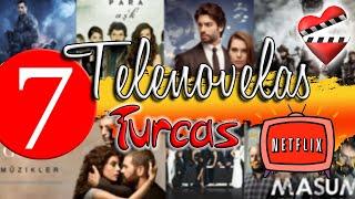 7 Novelas Turcas que podemos ver en NETFLIX.