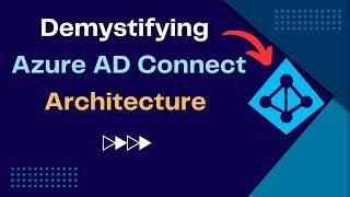 Azure AD Connect Architecture: Exploring the Sync Engine, Connector Space, and Metaverse Components