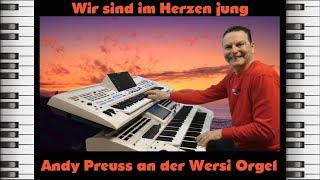 Wir sind im Herzen jung ️ Andy Preuss an der Wersi Orgel  Instrumental Cover