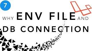 Laravel Beginner tutorial | Why env file and DB Connections