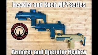 Heckler and Koch MP7 Series Armorer and Operator Review