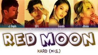 KARD RED MOON Lyrics (카드 RED MOON 가사) [Color Coded Lyrics/Han/Rom/Eng]