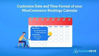 Customize Date and Time Format of your WooCommerce Bookings Calendar