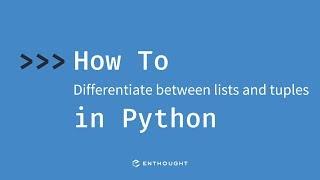 How to recognize the difference between lists and tuples in Python