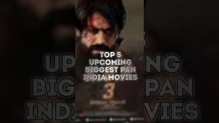 Top 5⃣ Upcoming Biggest Pan India Movies | Big Budget Movie ‼️