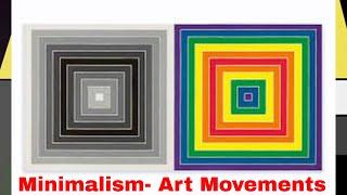 Minimalism- Art Movements