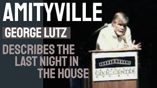 Amityville - George Lutz describes the last night in the Amityville House