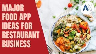 Major Food App Ideas for Restaurant Business | Amar InfoTech