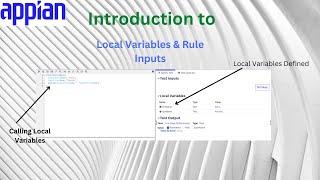 Introduction to Local Variables and Rule Input | Appian Tutorial