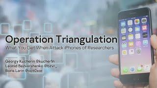 Operation Triangulation: What You Get When Attack iPhones of Researchers