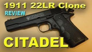 Citadel M-1911 22LR Pistol REVIEW