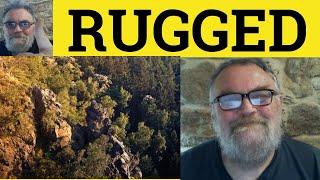  Rugged Meaning - Rugged Examples - Rugged Definition - IELTS Adjectives - Rugged