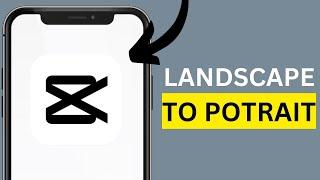 How to Convert Landscape Video to Portrait in Capcut