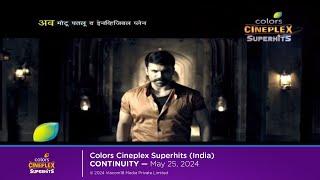 Colors Cineplex Superhits (India) continuity | May 25, 2024