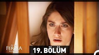 Adını Feriha Koydum 19. Bölüm