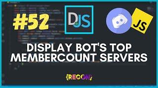 #52 Display bot's top member count servers | discord.js tutorials