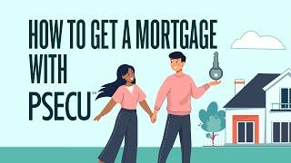 How to Get a Mortgage With PSECU