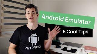 5 Cool Tips for Android Emulator